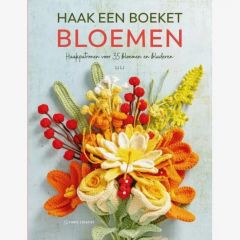 Haak een Boeket Bloemen - Li Li - haakpatronen voor 35 bloemen en bladeren